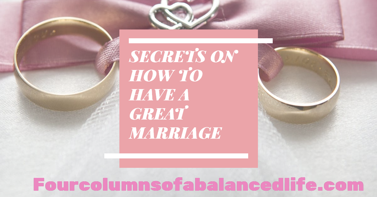 Secrets on How to Have a Great Marriage