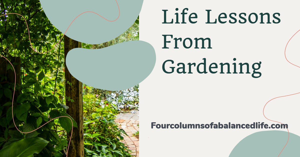Life Lessons From Gardening