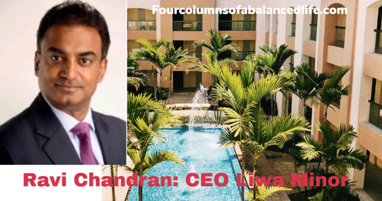 Ravi Chandran: CEO Liwa Minor