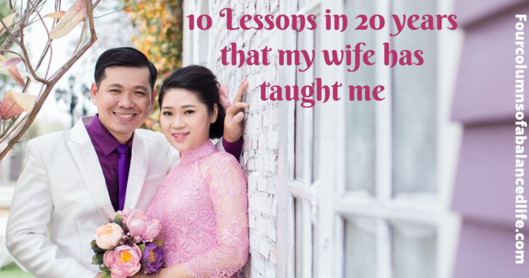 10 Lessons in 20 years that my wife has taught me