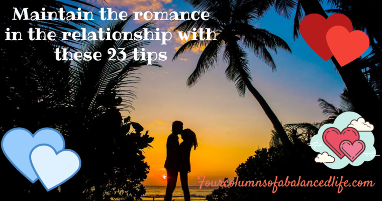 Maintain the Romance in Your Relationship With These 23 Tips