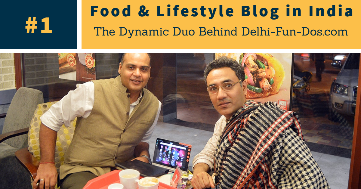 The Delhi Duo Behind India’s Top Lifestyle & Food Blog