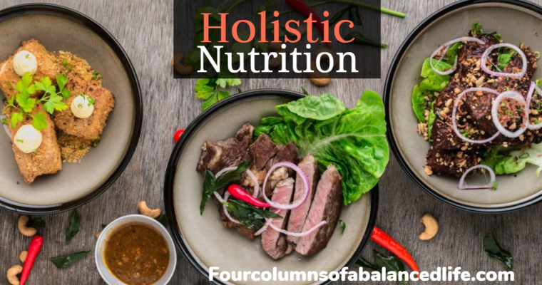 Benefits of Holistic Nutrition