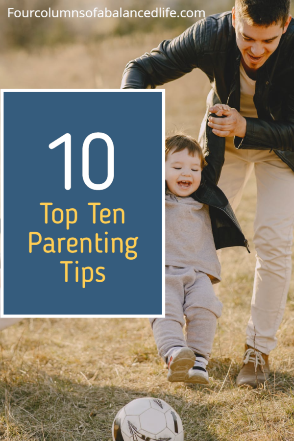 Top Ten Parenting Tips - Four Columns of a Balanced Life