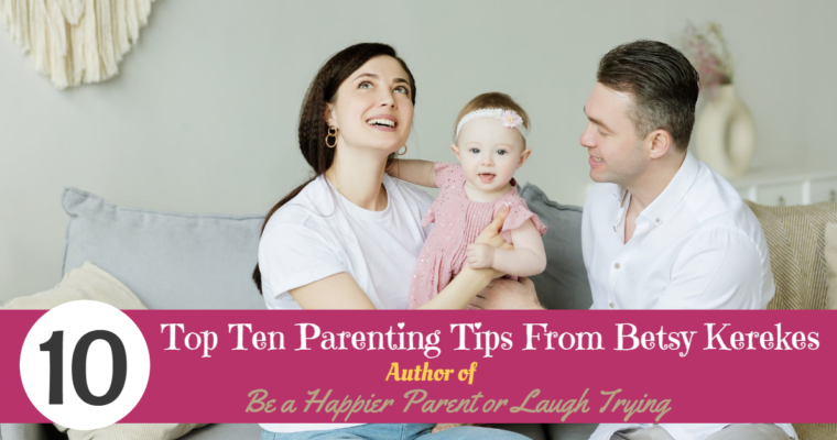 Top Ten Parenting Tips