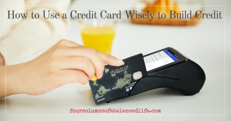 How to Use a Credit Card Wisely to Build Credit