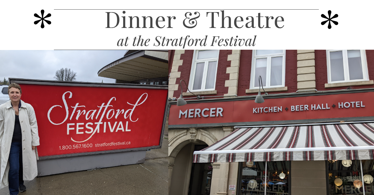 Dinner & Theatre at Stratford