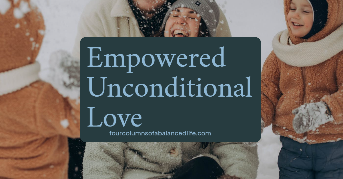 Empowered Unconditional Love
