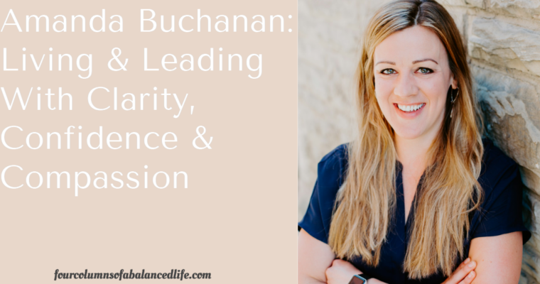 Amanda Buchanan: Living & leading with Clarity, Confidence & Compassion