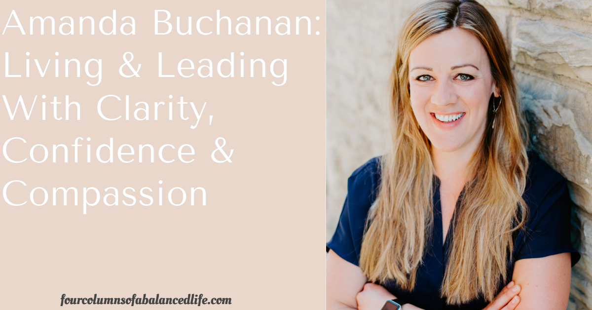 Amanda Buchanan: Living & leading with Clarity, Confidence & Compassion