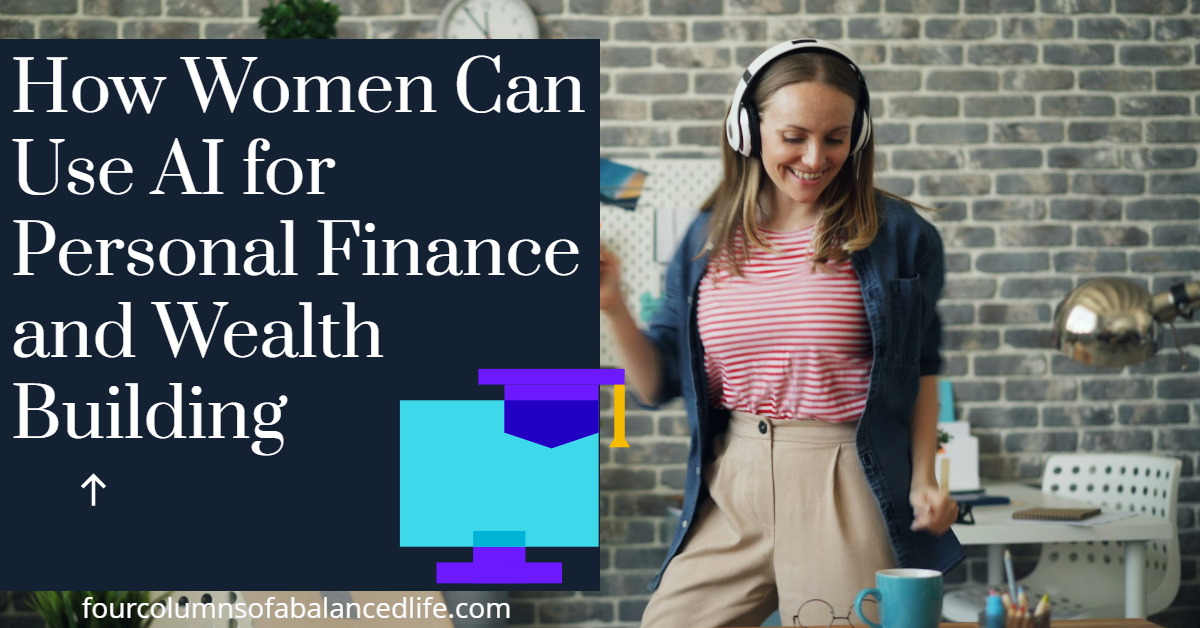 How Women Can Use AI for Personal Finance and Wealth Building