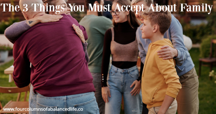 The 3 Things You Must Accept About Family