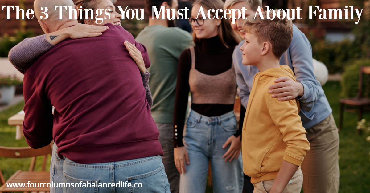 The 3 Things You Must Accept About Family
